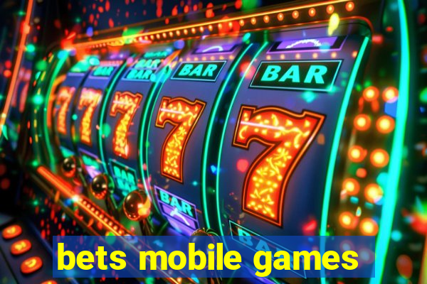 bets mobile games